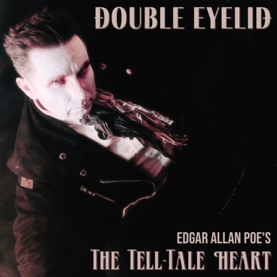 Edgar Allan Poe's The Tell-Tale Heart by Double Eyelid
